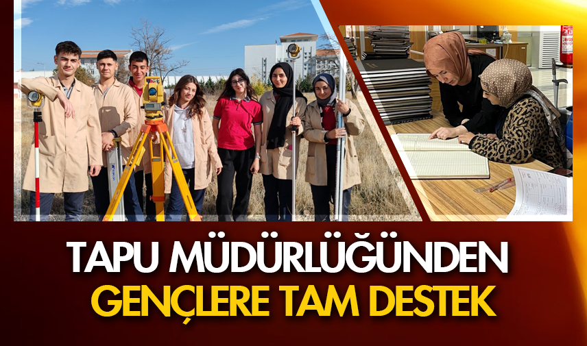 Tapu Müdürlüğünden gençlere tam destek